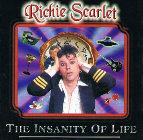 Richie Scarlet - The Insanity of Life